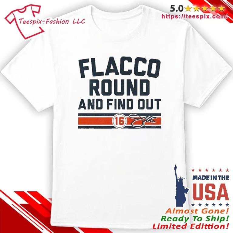 Joe Flacco Bengals Round And Find Out Football Nfl Signature Shirt Unisex T-Shirt M