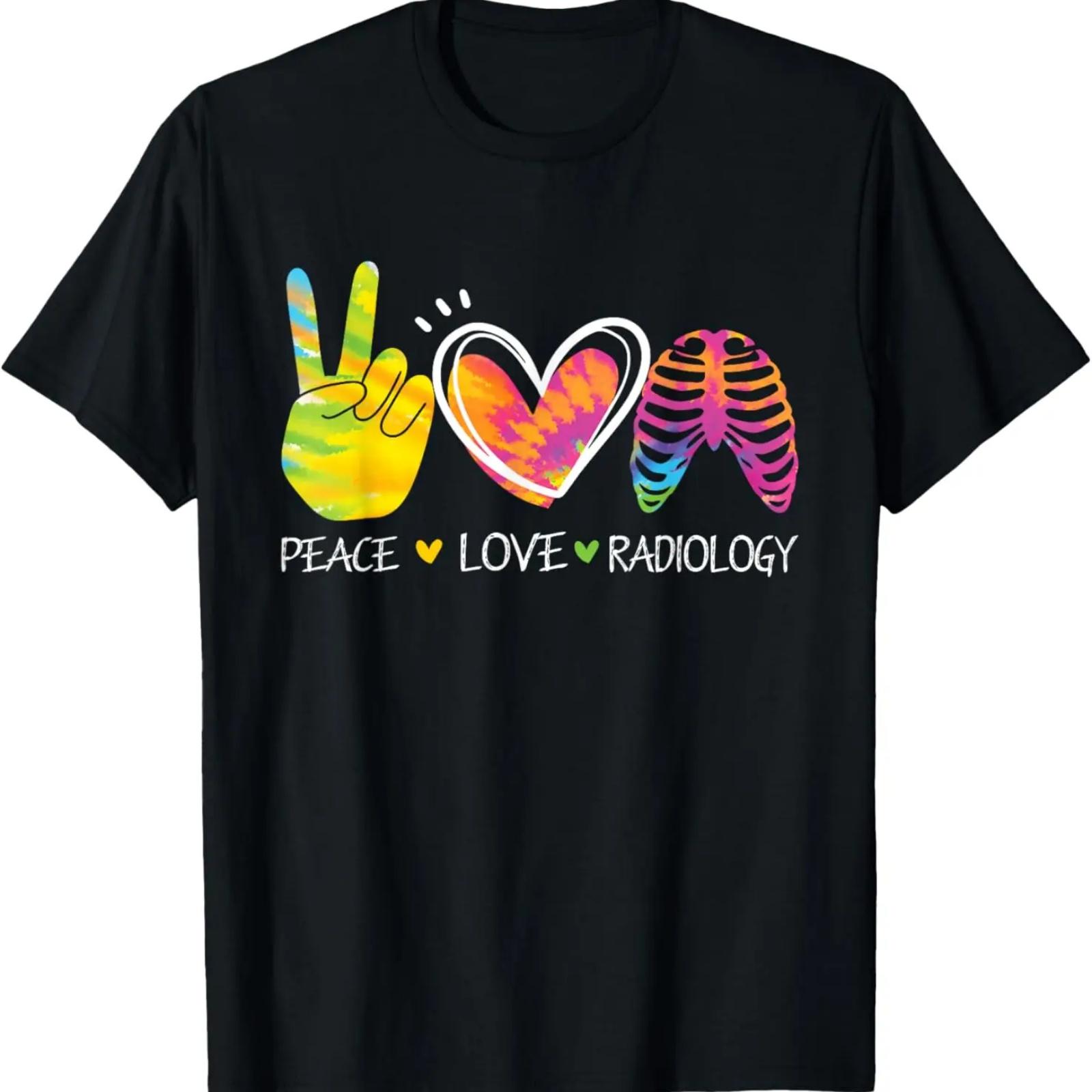 

Peace Love Radiology - Radiologist Xray Technician Radiation T-Shirt XXXXXL