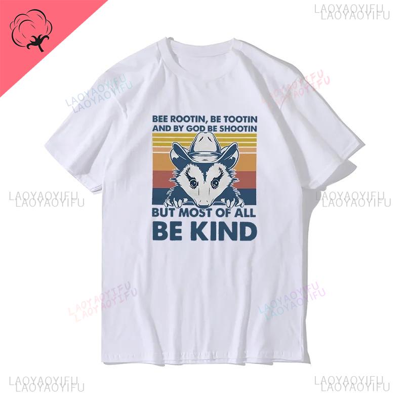 Possum Bee Rootin Be Tootin Shirt But Most of All Be Kind Vintage Inspired Funny Mens Printed Short Sleeve Summer Unisex TShir