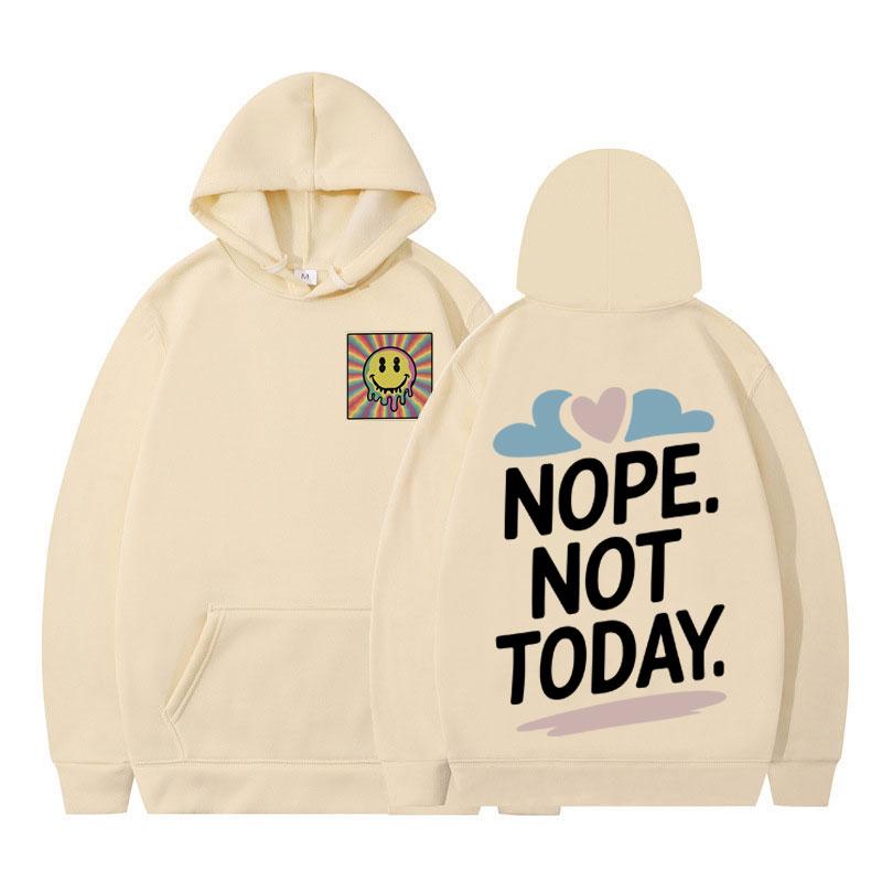 Funny Nope Not Today Graphic Hoodie Man Woman Casual Long Sleeves Oversized Fleece Hooded Sweatshirts Fashion Harajuku Pullove