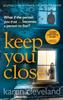 Keep You Close by Karen Cleveland Paperback Book 9780552174800