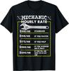 Funny Mechanic Hourly Rate Tee Shirt Labor Rates Gift Unisex T-Shirt