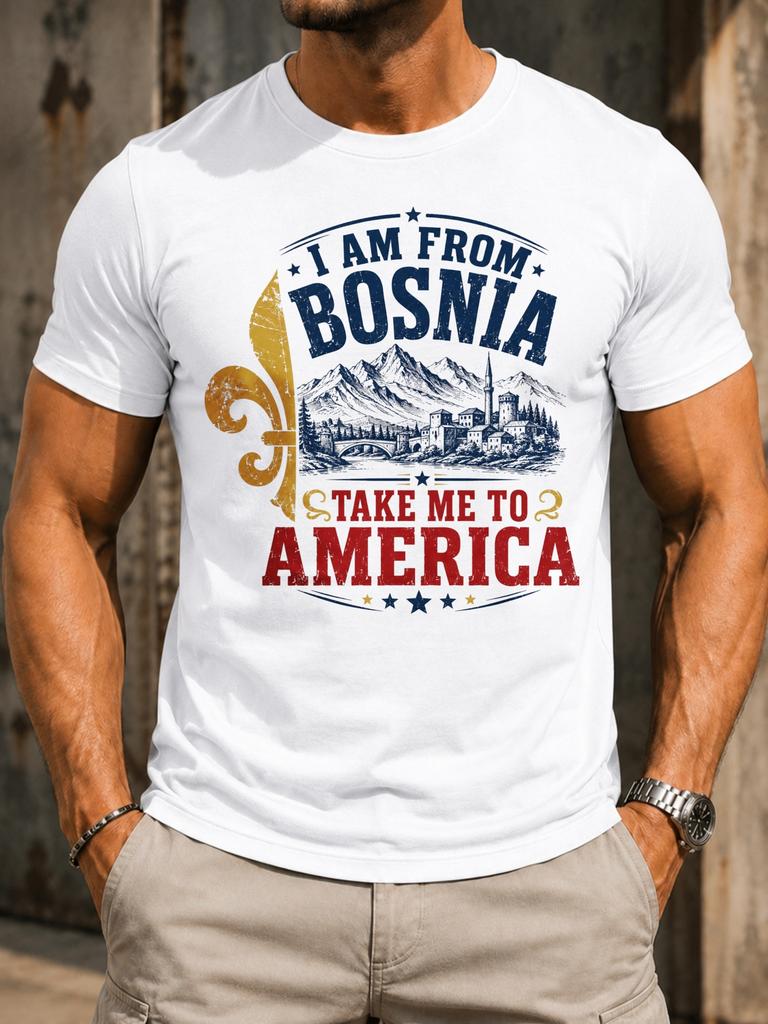 I Am From Bosnia Take Me To America Mountains Village Fleurdelis Stars Blue Red Gold Heritage Unisex All TShirt