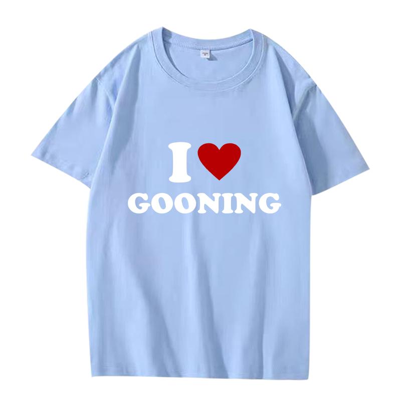 Funny I Love Gooning Design Graphic T Shirts  Men Women Oversized 100% Cotton Streetwear Short Sleeve Summer Print Unisex Shirt