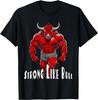 Strong Like A Bull Powerlifting Bodybuilding Workout T-Shirt