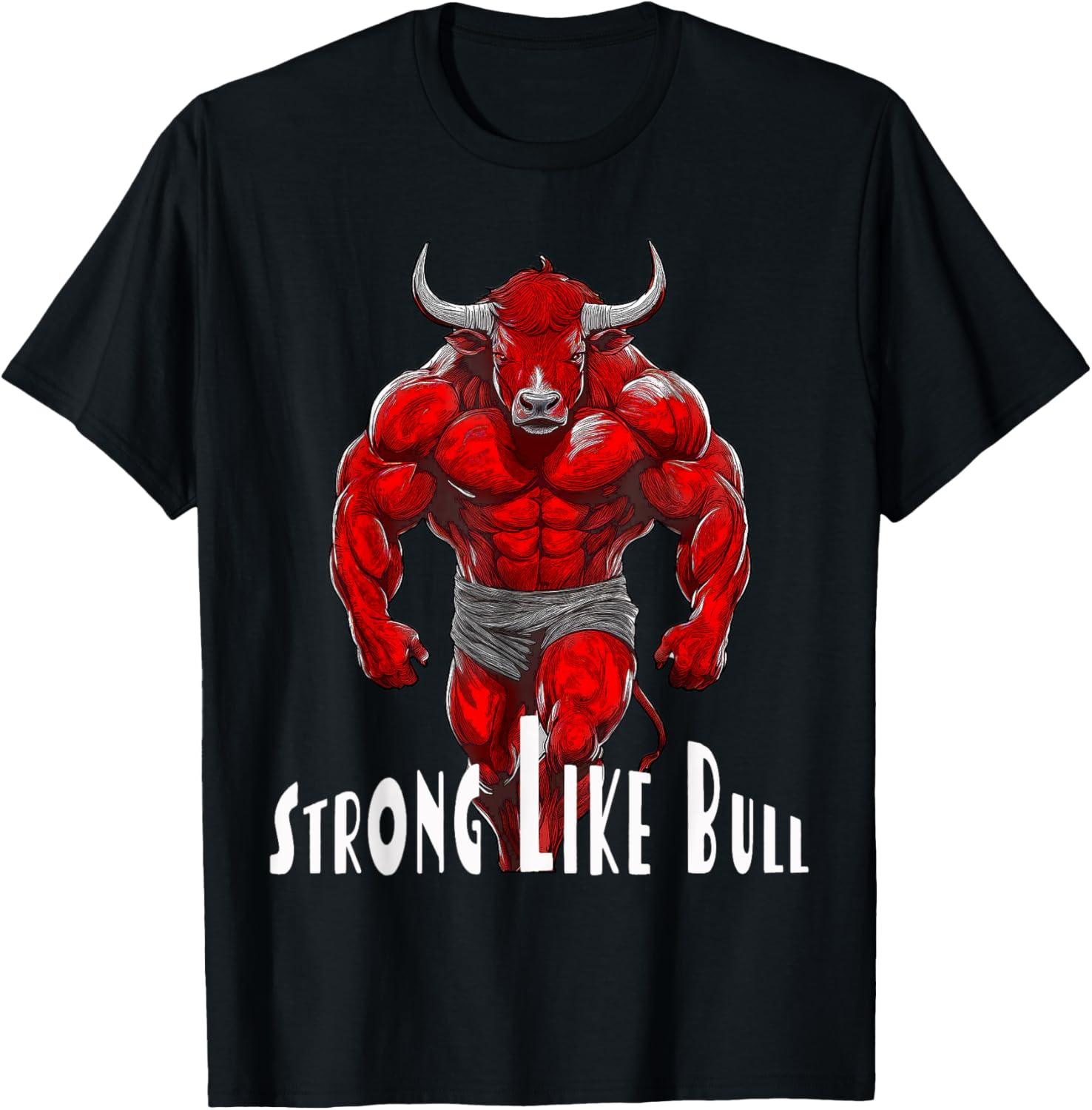 Strong Like A Bull Powerlifting Bodybuilding Workout T-Shirt S