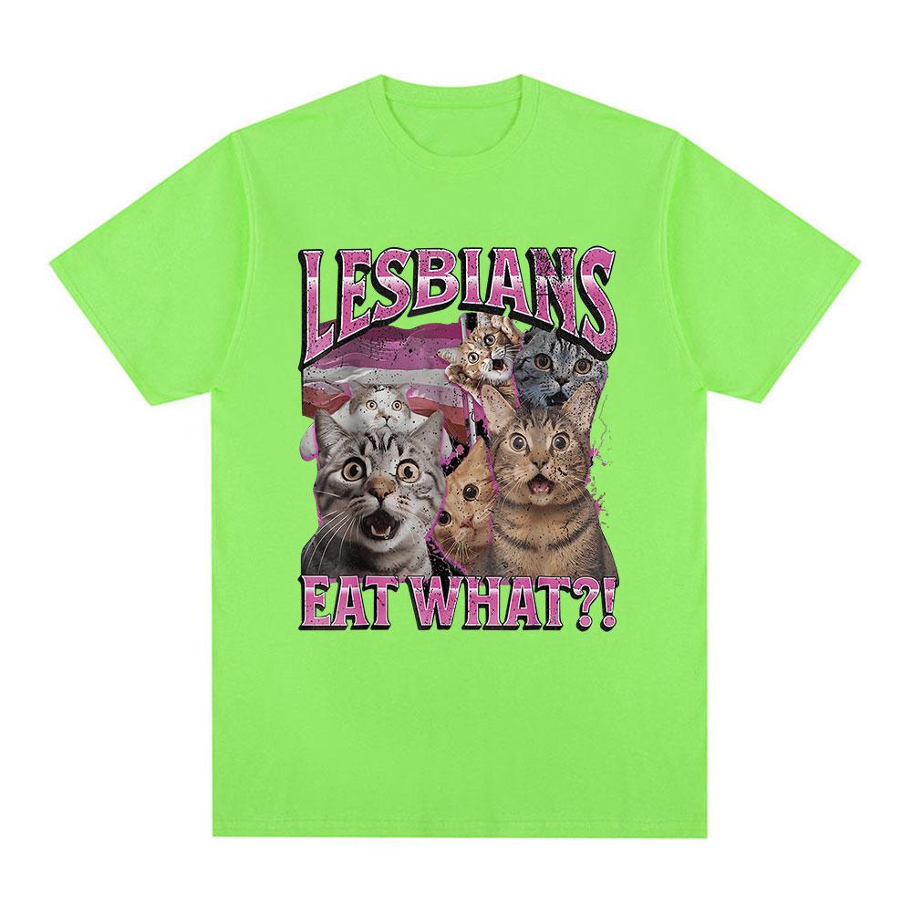 Lesbians Eat What Funny Cat Lovers Meme Humor T Shirt Men's Women Fashion T-shirt Cotton Casual Oversized Short Sleeve T-shirts