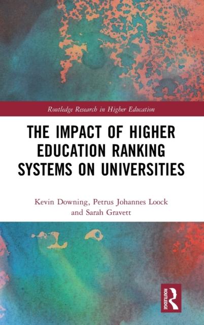 The The Impact of Higher Education Ranking Systems On Universities Book