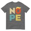 Nope Bold Vintage Style Funny Antitrump Tshirt