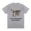 I Am Contaminated with Radiation Cat Memory Tshirt Summer Women Unisex Humorous Print T Shirt Casual Cotton Short Sleeve Tops