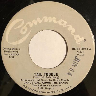 7inch Record ROBERT DE CORMIER FOLK SINGERS - Tail Toddle / Dance Gal, Gimme The  RS454044 Command 1964 US Folk Used