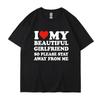 I Love My Boyfriend Clothes I Love My Girlfriend T Shirt Men Women Summer Graphic Short Sleeve Tops Tee