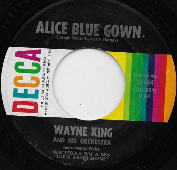 

7inch Record WAYNE KING & HIS ORCHESTRA - Alice Blue Gown 25664 Decca 1965 US Pop Used