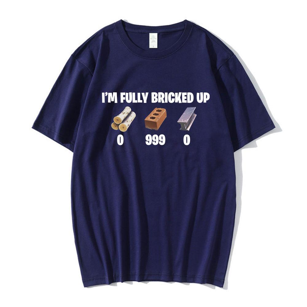 Im Fully Bricked Up Meme Funny Tshirts Unisexs Clothing Womens Fashion Hip Hop T Shirts Cotton Casual Tshirt Summer Streetwear