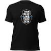 Thin Blue Line Thick Skin Police Officer T-Shirt _ Law Enforcement Support Apparel _ Durable Graphic Tee _ Gift for Cops