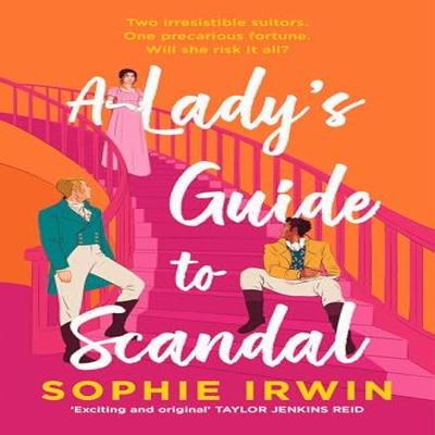 A Ladys Guide To Scandal by Sophie Irwin Paperback Book 9780008519612