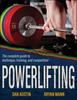 The Powerlifting : The Complete Guide To Technique, Training, and Competition Book