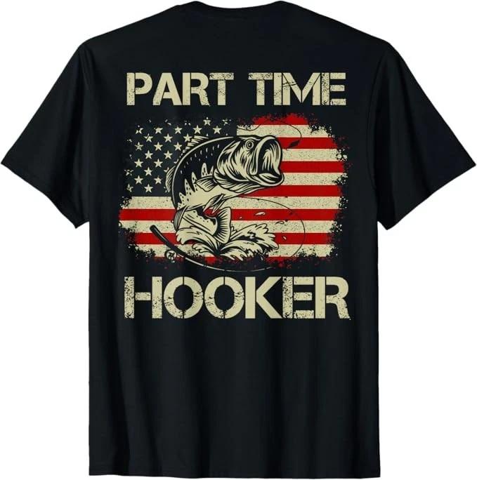 Part Time Hooker - Funny Fishing (on Back) T-Shirt M