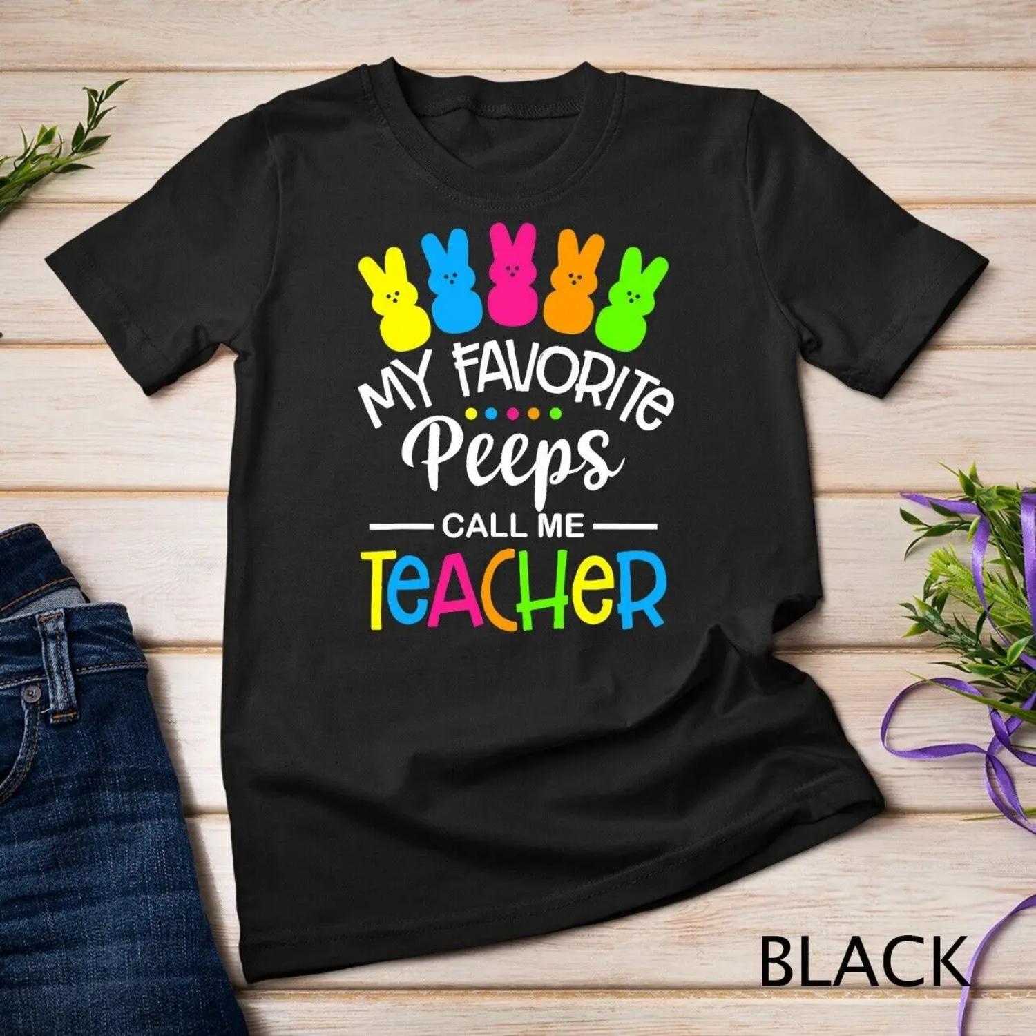 My Favorite Peep Call Me Teacher T Shirt Happy Easter Day S