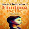 Finding Belle by Reeta Chakrabarti Hardback Book 9780008553050