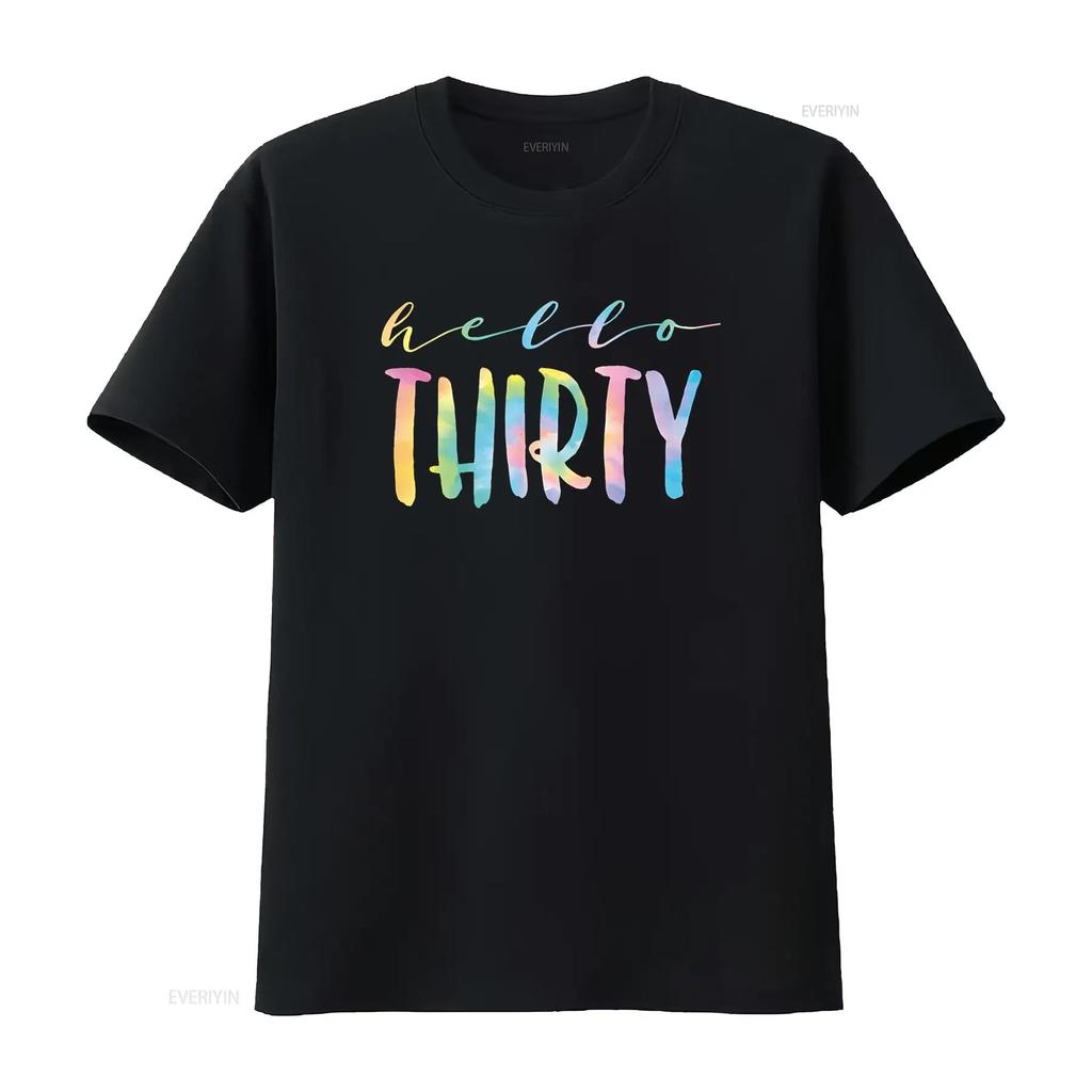 Tie Dye Hello Thirty 30 Year Old 30th Birthday Women Age T Shirt vintage Washed Stylish Unisex Casual Stretched homme