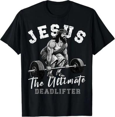 Jesus The Ultimate Deadlifter Funny Christian Workout Gym T-Shirt S-5XL Q8123 Unisex T-Shirt