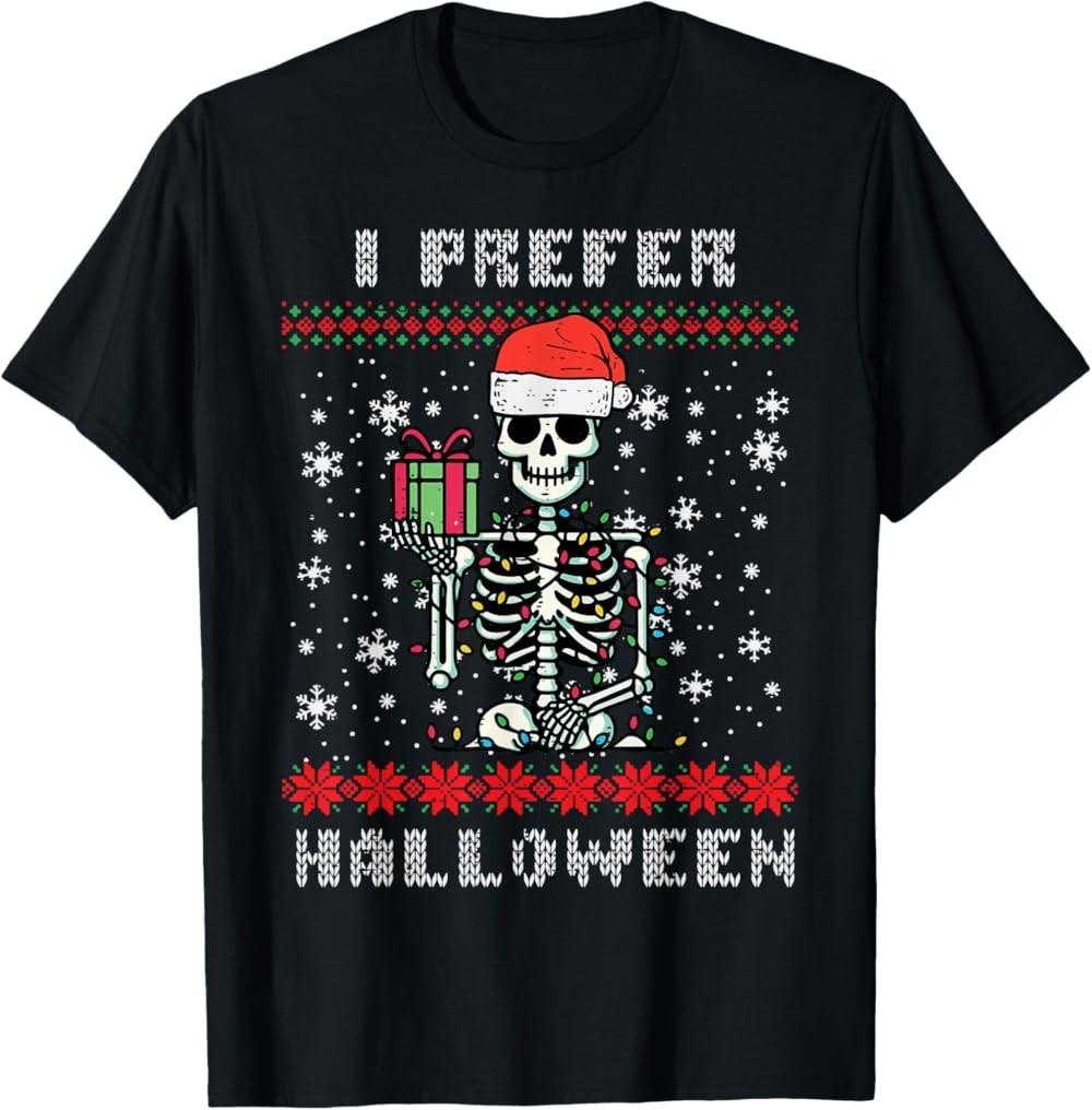 Christmas Skeleton I Prefer Halloween Ugly Xmas T-Shirt S-5XL S