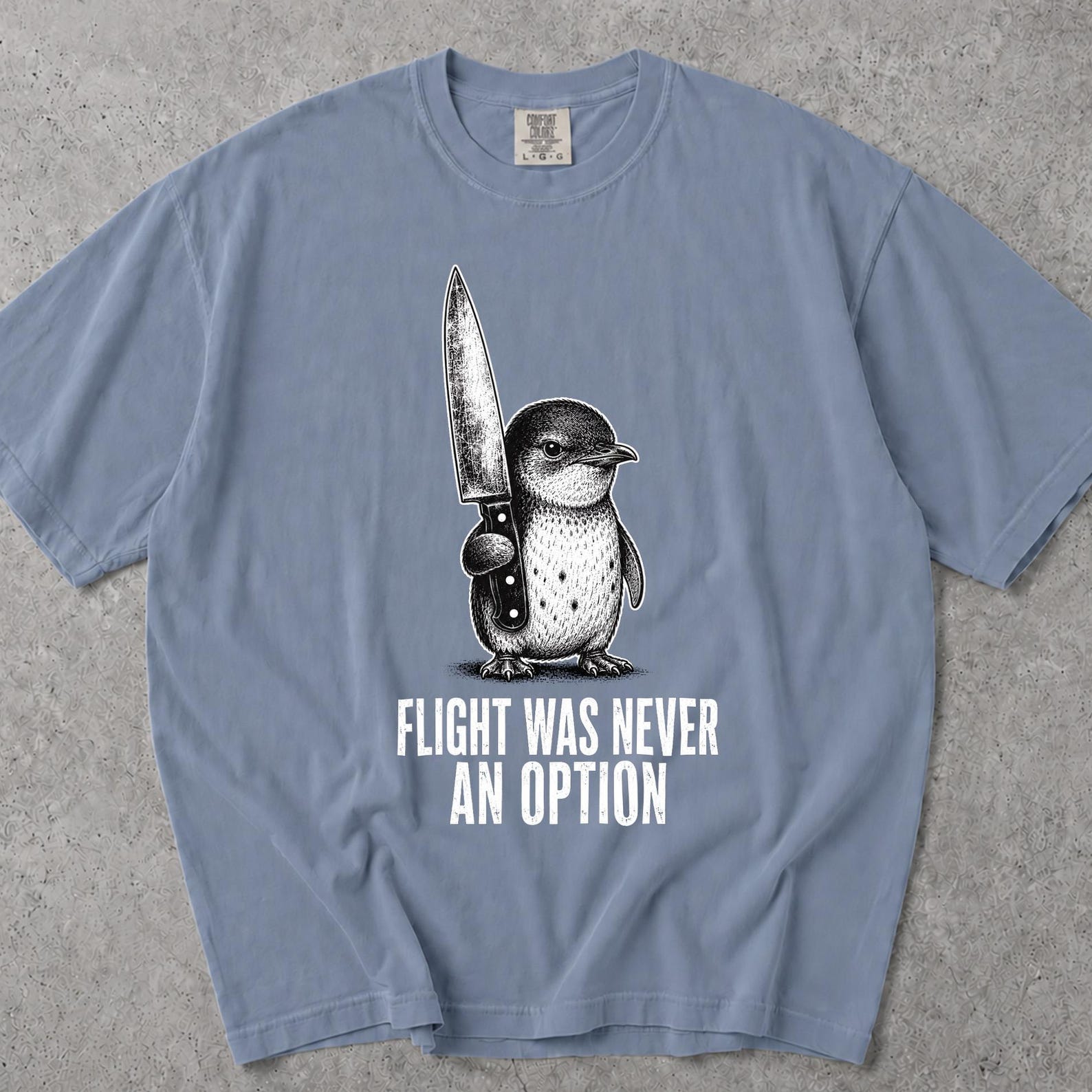 Flight Was Never An Option T Shirt, Flight Was Never An Option T-Shirt, Flight Was Never An Option Penguin Shirt, Flight Was Never An Option L
