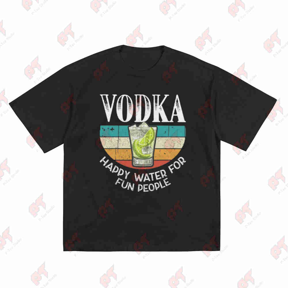 Vodka Happy Water Alcohol For Fun People Retro Vintage Short Sleeve Tee 100 Cotton TShirt