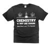 Chemistry Is Just Like Cooking Shirt Funny Chemistry Shirts Chemist Shirts