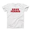 Save Ferris From Bueller'S Day Off T Shirt