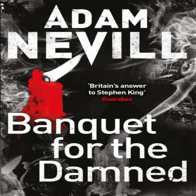 Banquet for the Damned by Adam Nevill Paperback Book 9781447240921