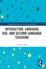 Raamat Interaction, Language Use, and Second Language Teaching
