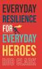 Książka Everyday Resilience for Everyday Heroes