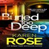 Buried Too Deep by Karen Rose Paperback Book 9781035403233