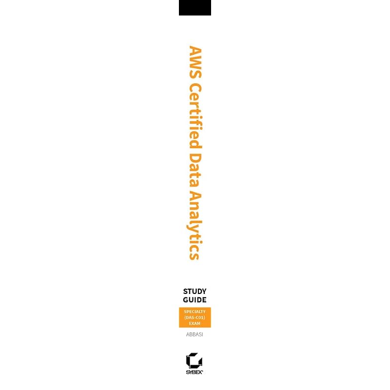 AWS Certified Data Analytics Study Guide: Specialty (DASC01) Exam