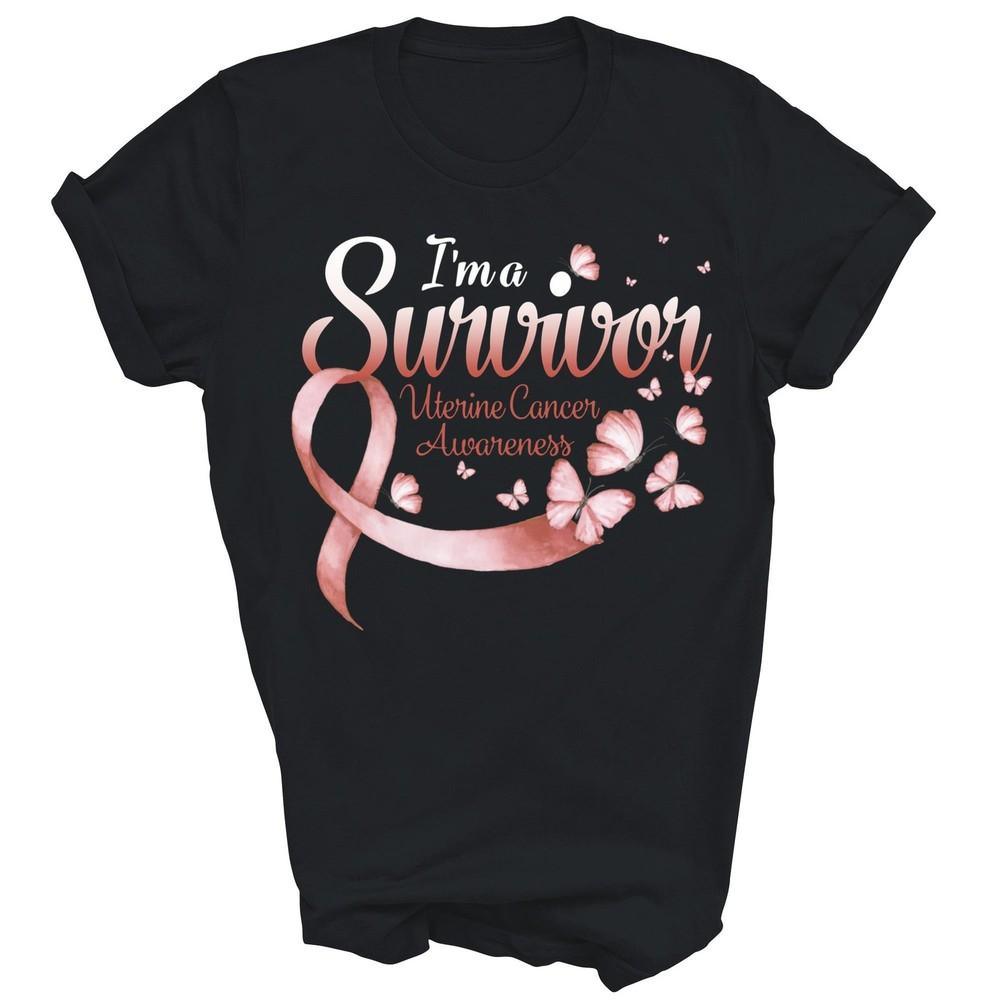 

Im A Survivor Uterine Cancer Awareness Unisex Shirt Gift L