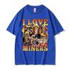 90s Vintage I Love Miners Funny Meme T Shirt Unisexs Summer Fashion Short Sleeve Tshirts Unisex Gothic Clothing Oversized Tshirt