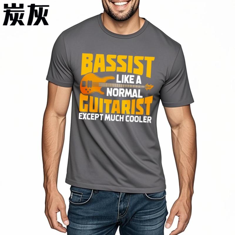 Street Wear Male Oneck T Shirt Vintage Teeshirts Bassist Like A Normal Guitarist Except Much Cooler Basic For Her Teeshirt