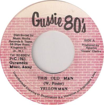 7inch Record YELLOWMAN  This Old Man  Strictly Rub A Dub NONE Gussie 80s 1983 Jamaica Reggae Ska  Dub Used