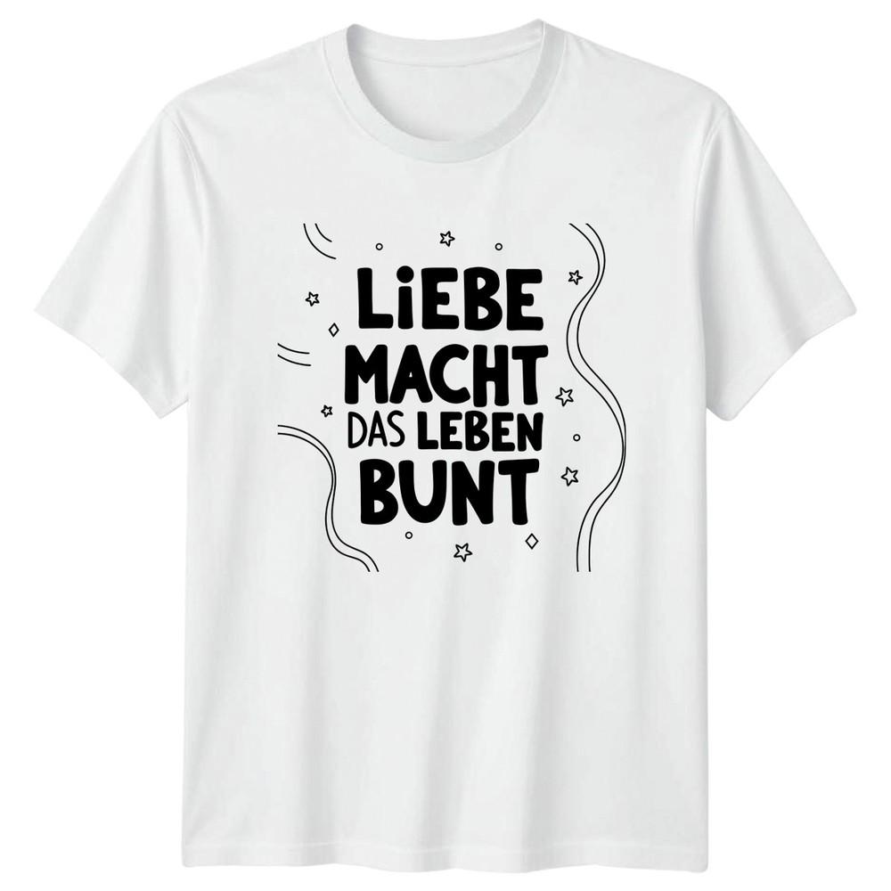 Liebe Macht Das Leben Bunt TShirt GerUnisex Quote Love Gift For Him And Her S
