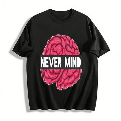 Never Mind Brain Print Casual Unisex Short Sleeve T-Shirt Pure Cotton T-shirt