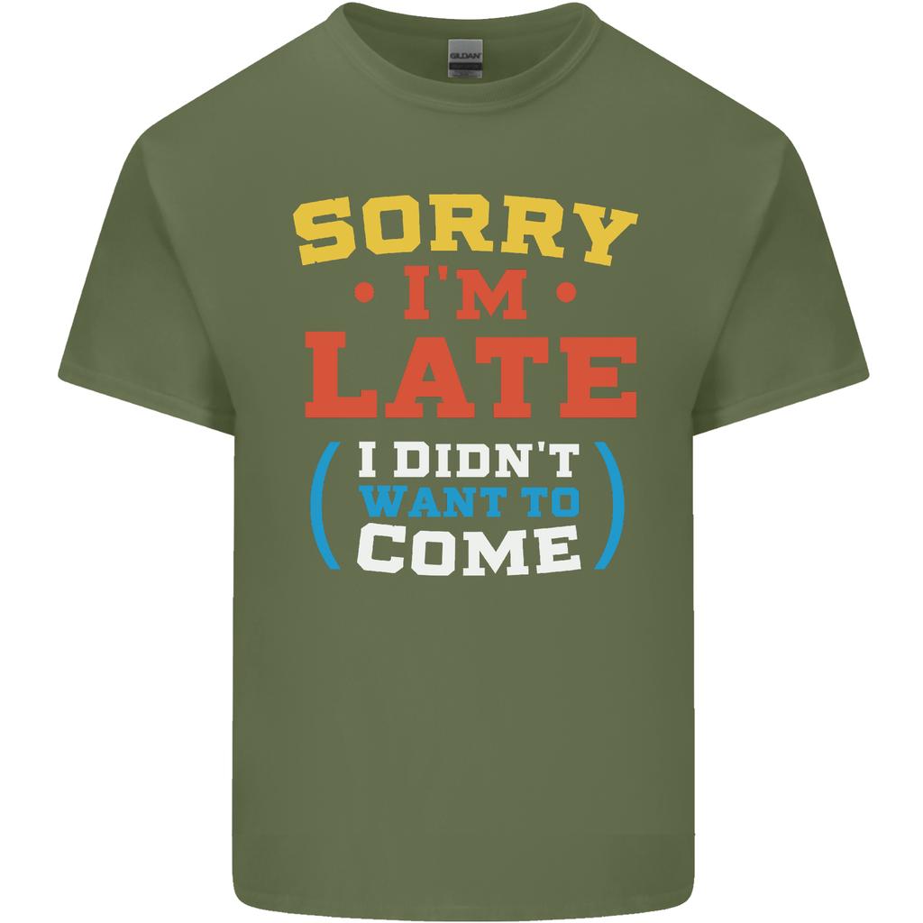 Sorry Im Late Funny Slogan Distressed Unisexs Light Cotton TShirt