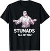 Stunads All Of You Funny Jesus TShirt Unisex T-Shirt