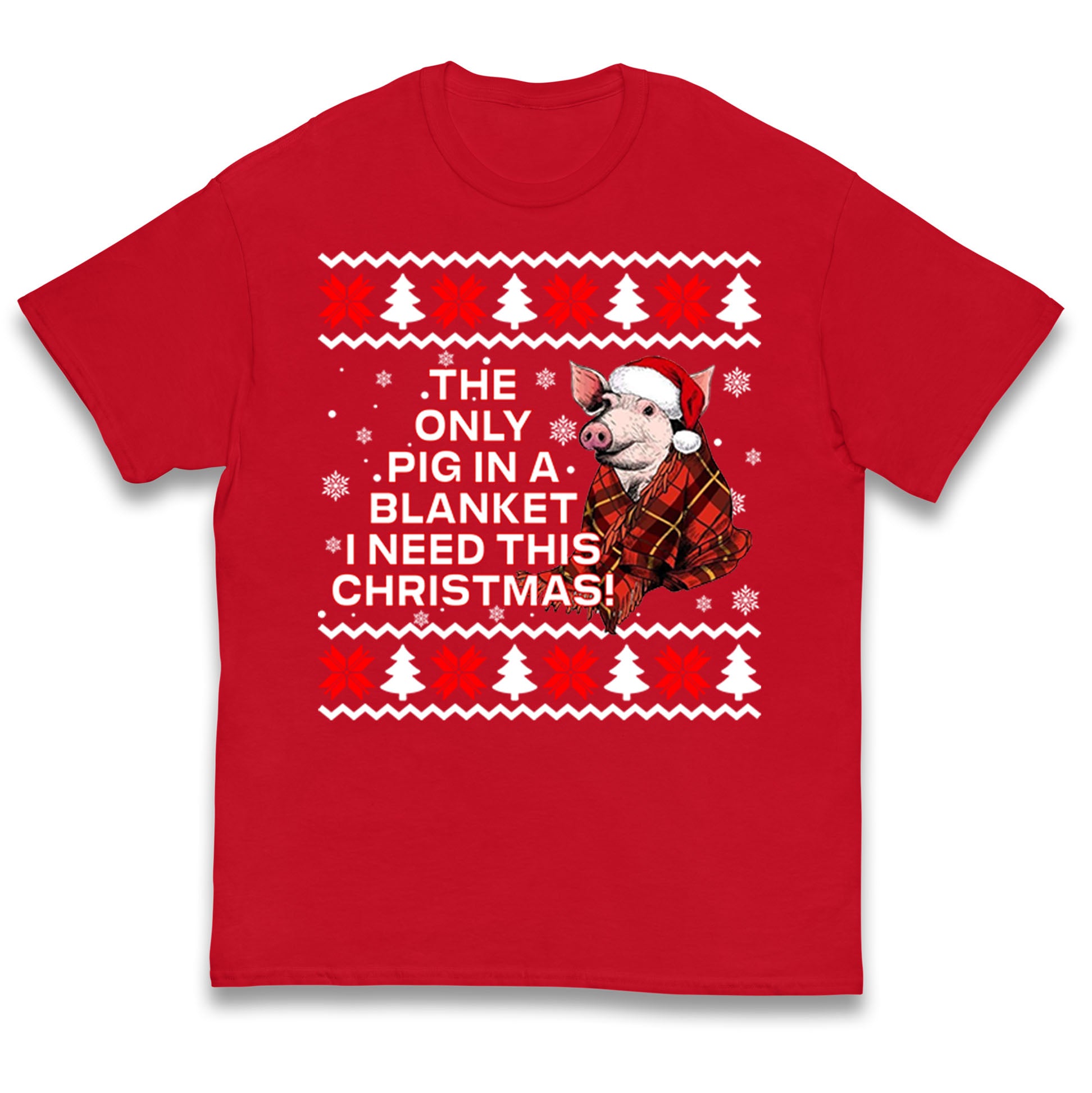 

The Only Pig In Blanket i Need Christmas Kids T Shirt 140