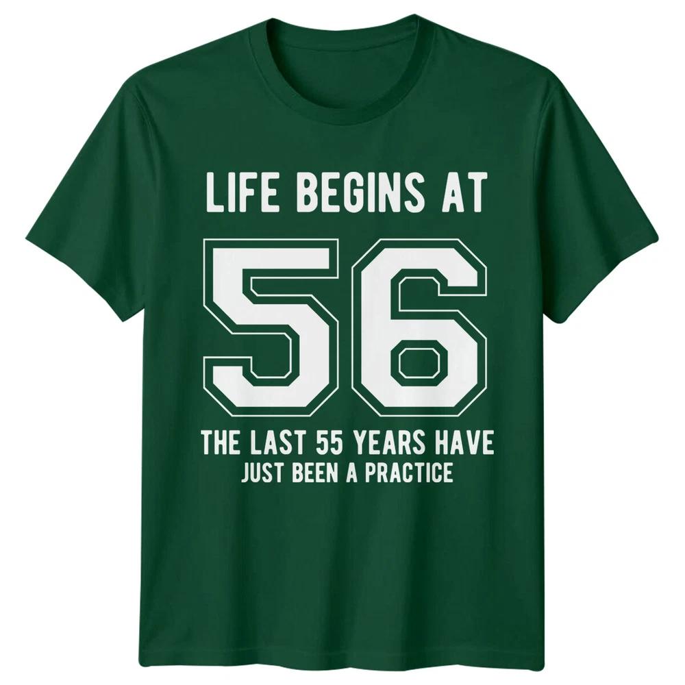 Life Begins At 56 Birthday Unisexs TShirt Unisexs Tee Graphic Unisex Top S