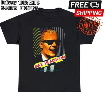 Max Headroom 20 Minutes Into The Future TShirt SciFi Series Funny Gift Tee TH3 Unisex T-Shirt