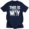 Cotton Men This is the Way Text T Shirts Holiday Tops  Tees New Arrival Outdoor Luxury Camiseta