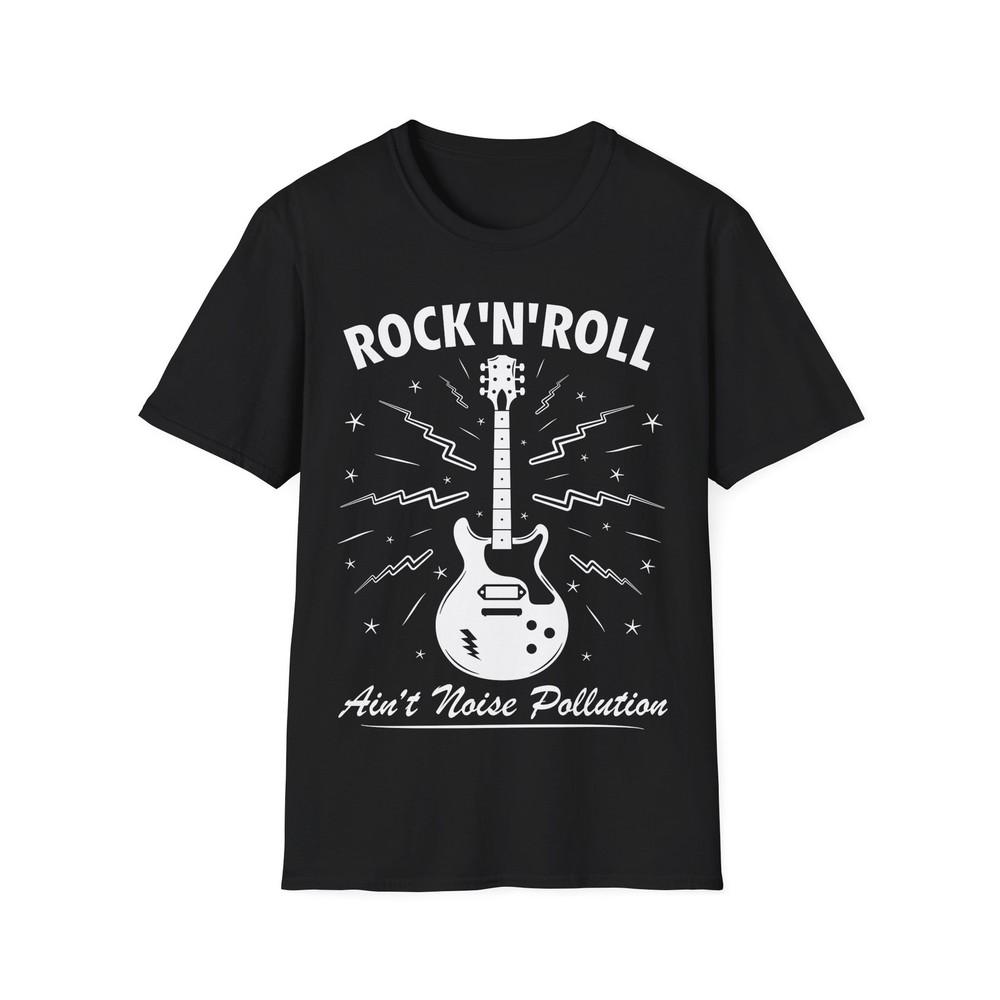Rock'N'Roll Ain't Noise Pollution T-Shirt, Hard Rock, Guitar Tee, Classic Rock