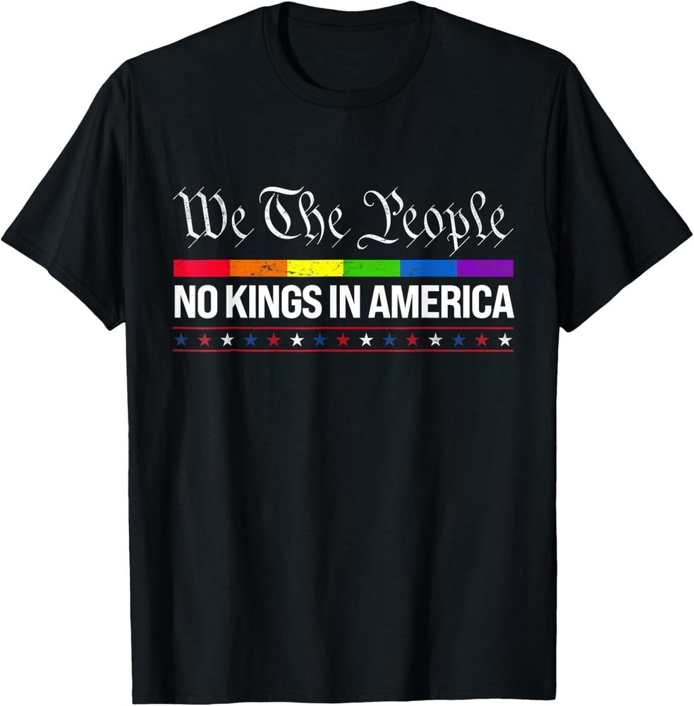 No Kings In America We The People Political Shirt Men Women T-Shirt